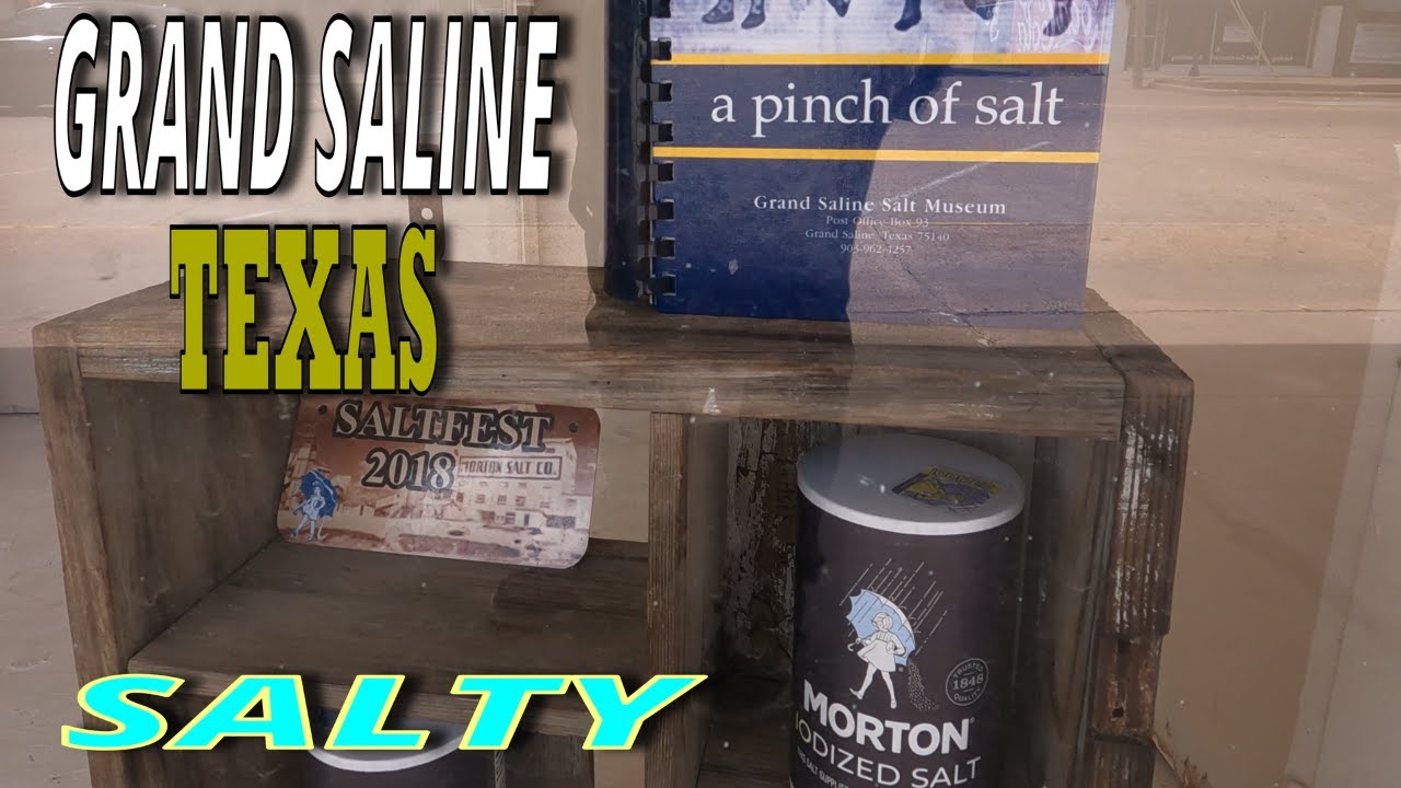 GRAND SALINE TEXAS: SUPER SALTY