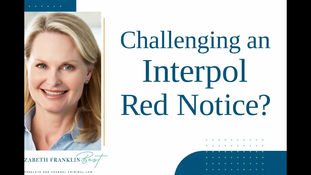 Challenging an INTERPOL Red Notice | INTERPOL Defense Attorney Explains CCF Process