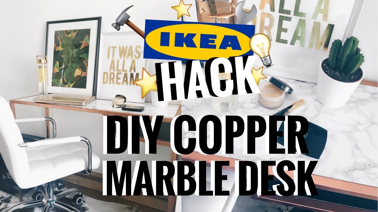 IKEA HACK | DIY MARBLE & COPPER / ROSE GOLD DESK  | CIARA O'DOHERTY