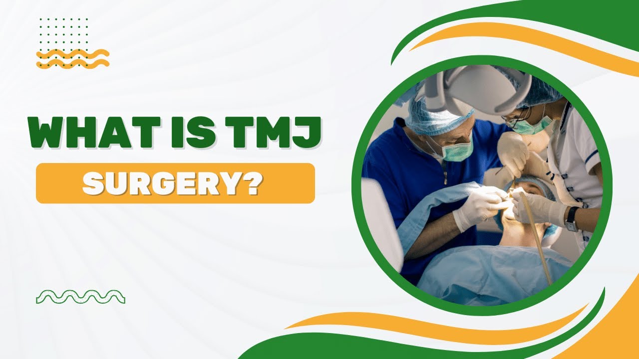 What is TMJ Surgery? (6 Definitive Surgical Options)