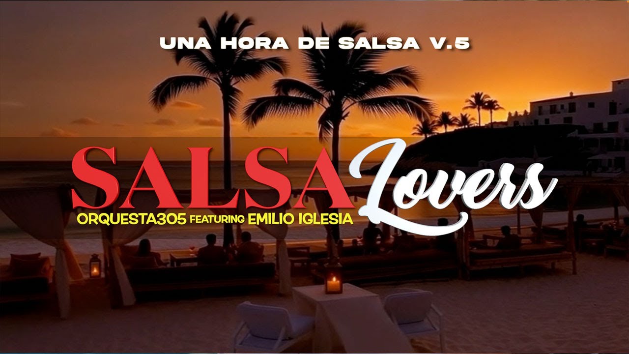 SALSA LOVERS ❤️ Una Hora de Salsa V.5 🇨🇺 Salsa Cubana - Emilio Iglesia y su Orquesta305