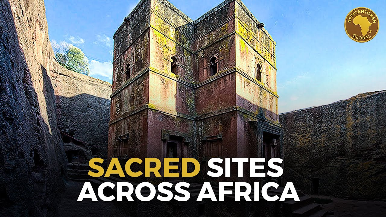 Sacred Sites Across Africa: The Spiritual Heart of the Continent