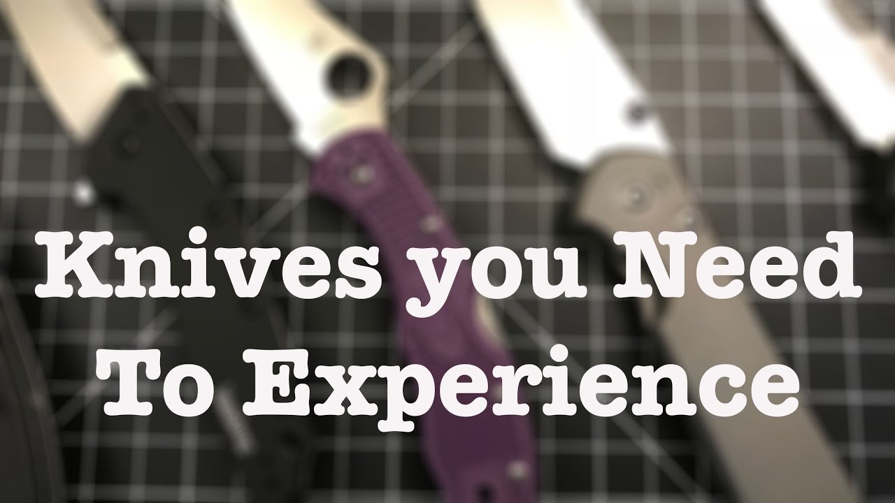 Knives You Need To Experience