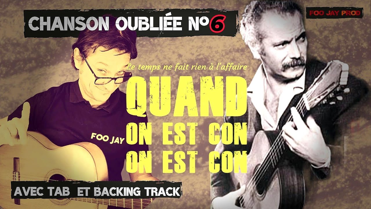Le temps ne fait rien à l’affaire (quand on est con) – Brassens | Tuto guitare