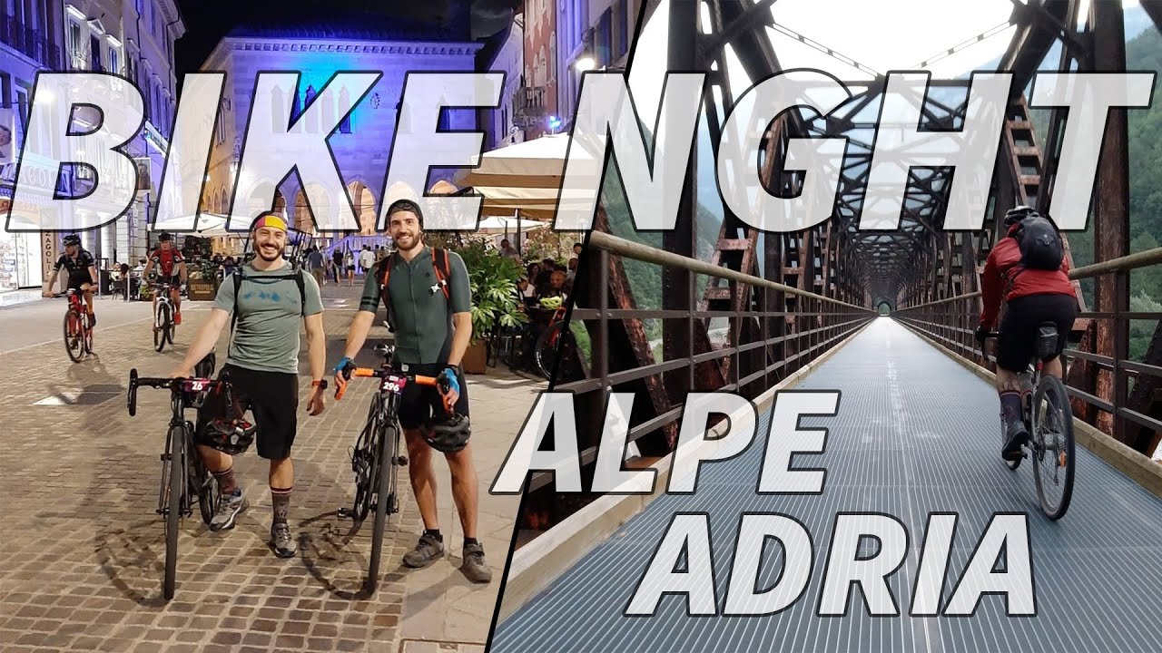 100 KM DI NOTTE • BikeNight Alpe Adria 2021