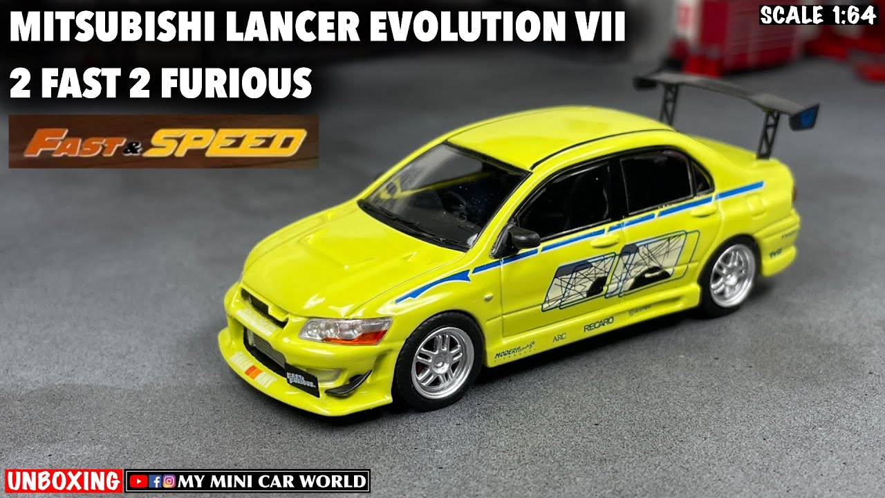 『MY MINI CAR WORLD』UNBOXING FAST&SPEED 1/64 MITSUBISHI LANCER EVOLUTION VII ( 2 Fast 2 Furious )