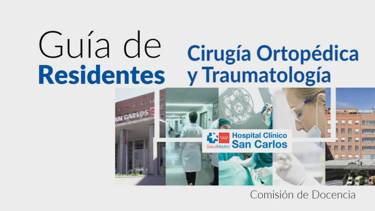Residentes -  Cirugía Ortopédica y Traumatología Hospital Clínico San Carlos