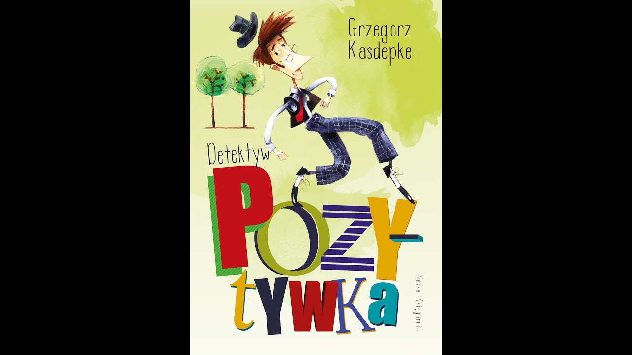 Detektyw Pozytywka - Grzegorz Kasdepke #Streszczenie #Audiobook