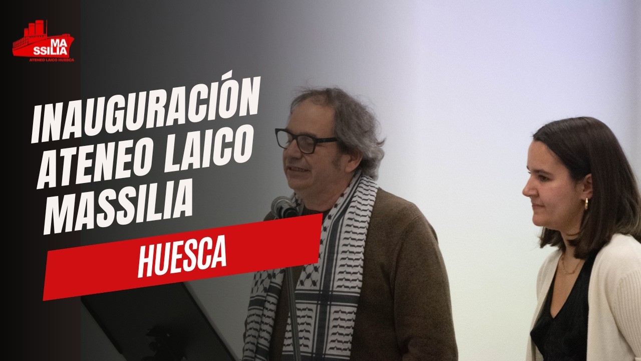 INAUGURACIÓN ATENEO LAICO MASSILIA, HUESCA.