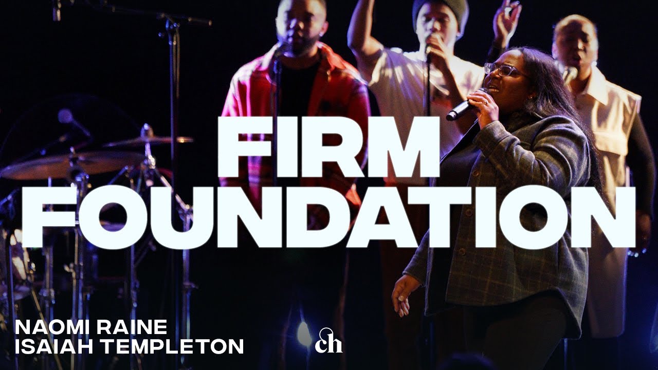 Firm Foundation | Naomi Raine & Isaiah Templeton