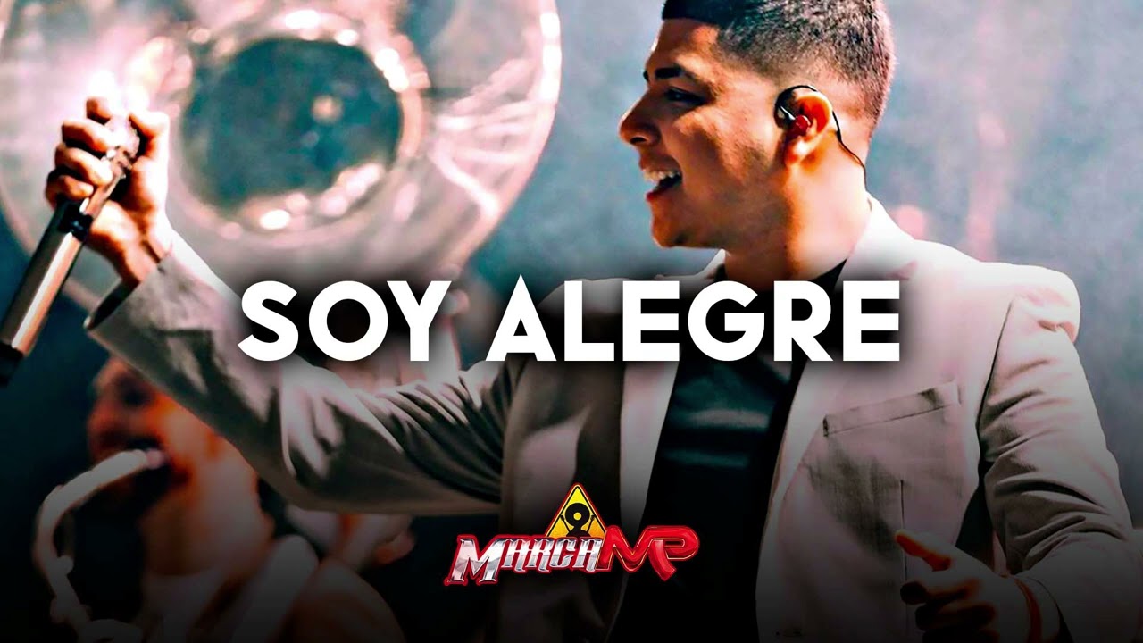 Marca MP - Soy Alegre (Corridos 2023)