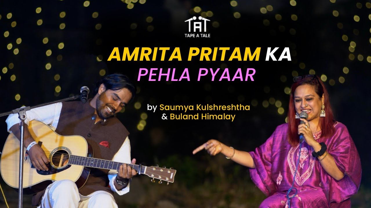 Amrita Pritam ka Pehla Pyaar - Saumya Kulshreshtha & Buland Himalay | Ghar Kar Gayi | Live at 4M