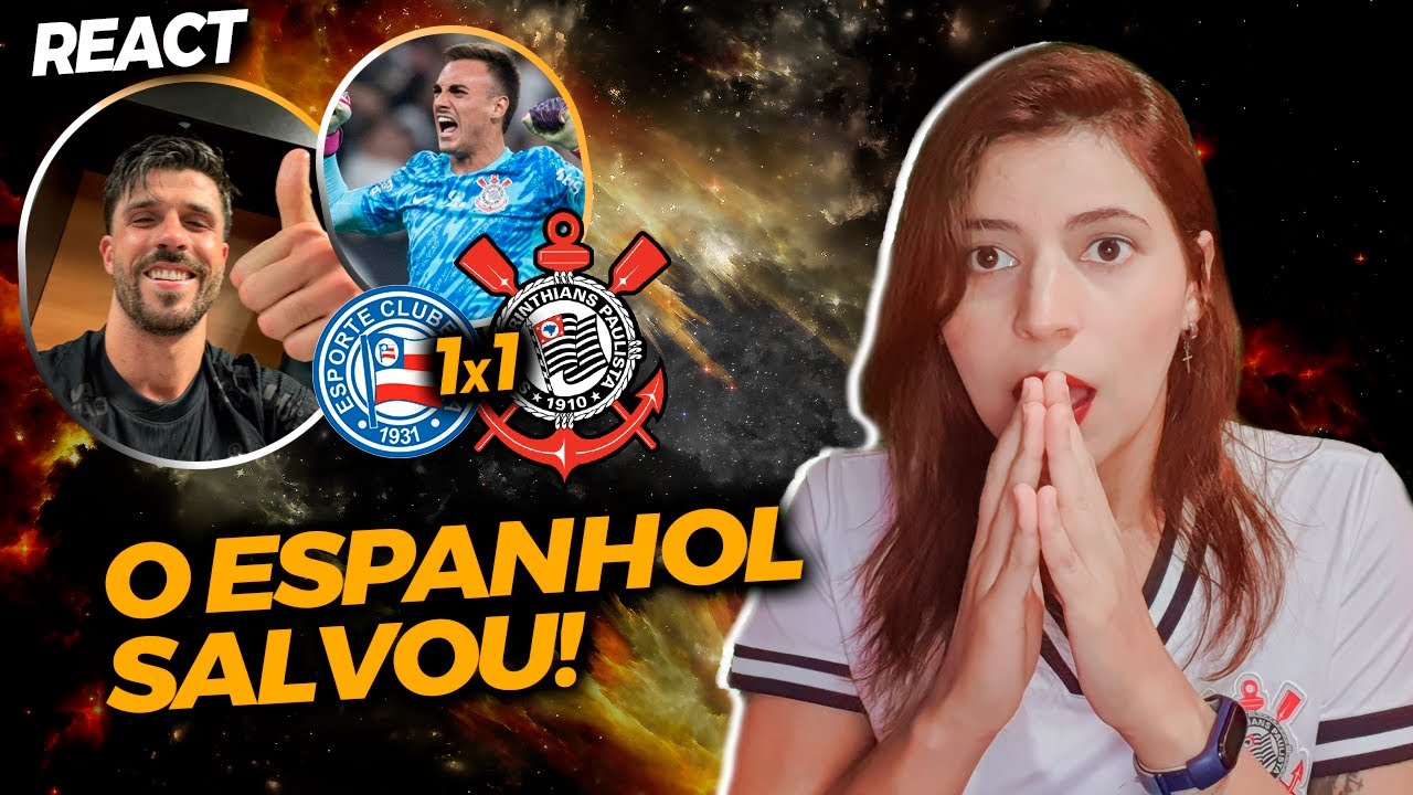 REACT Bahia 1x1 Corinthians | MELHORES MOMENTOS Brasileirão 2025
