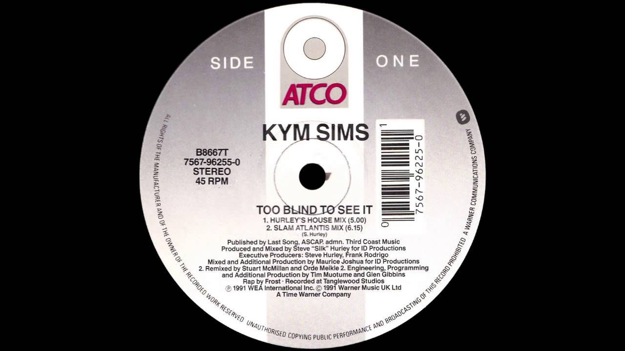 Kym Sims - Too Blind To See It (Slam Atlantis Mix)
