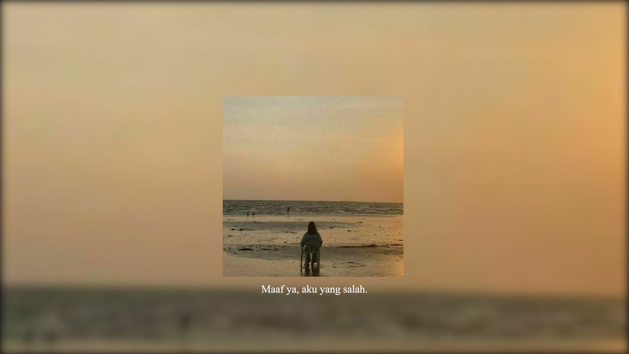 maaf ya, aku yang salah (slowed + reverb)