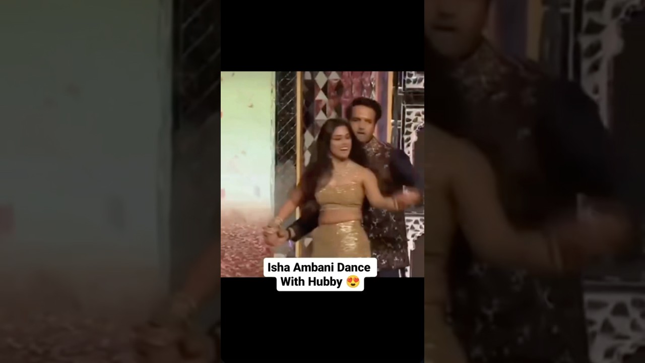 Isha Ambani & Anand Piramal&rsquo;s Dance Together 💖 | Magical Couple Goals ✨