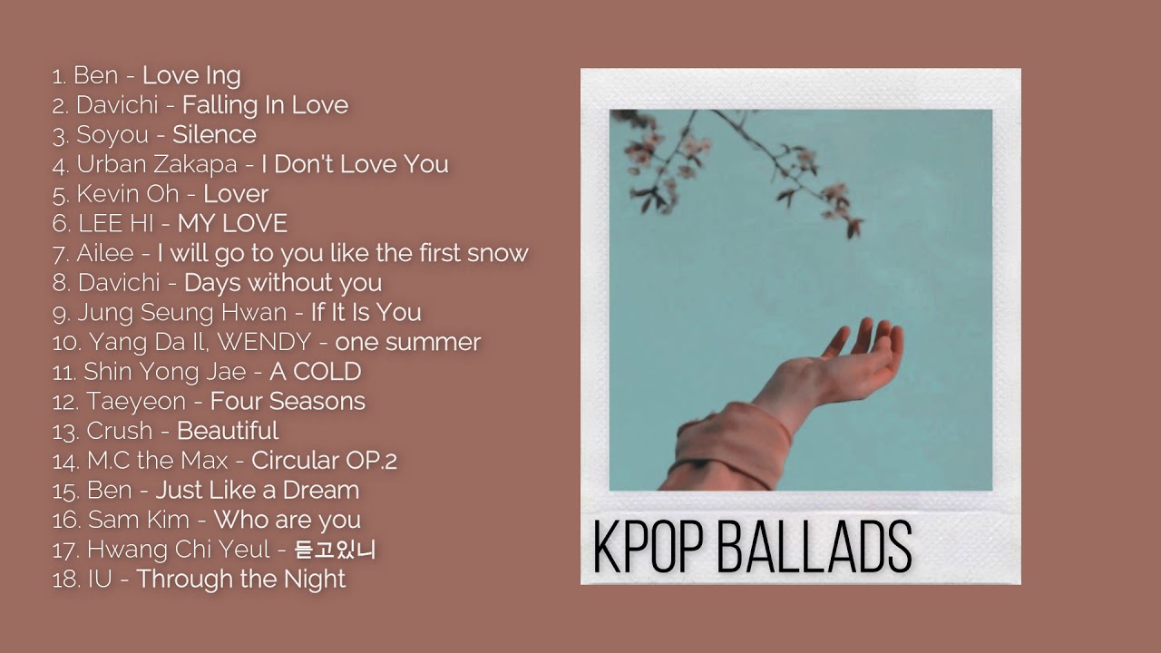 Kpop Ballads Playlist : For Studying, Sleeping and Relaxing