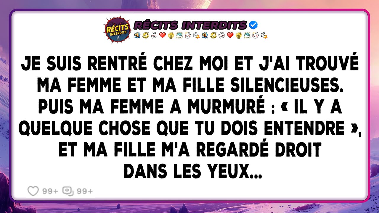 Je Suis Rentré Chez Moi Et J'ai Trouvé Ma Femme Et Ma Fille Silencieuses. Puis Ma Femme A Murmuré...