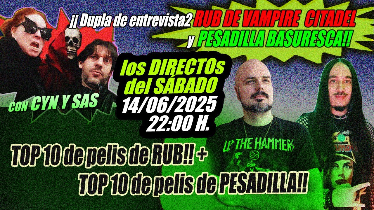 &iexcl;&iexcl;Dupla de entrevista2: Rub de Vampire Citadel y Pesadilla Basuresca!! + sus TOPs 10 de cine!!