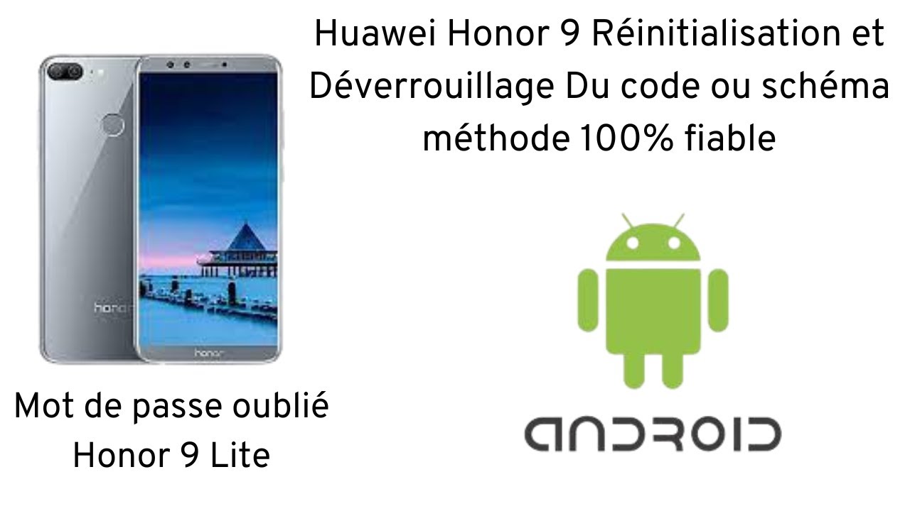Huawei Honor 9 Réinitialisation et Déverrouillage Du code ou schéma méthode 100% fiable