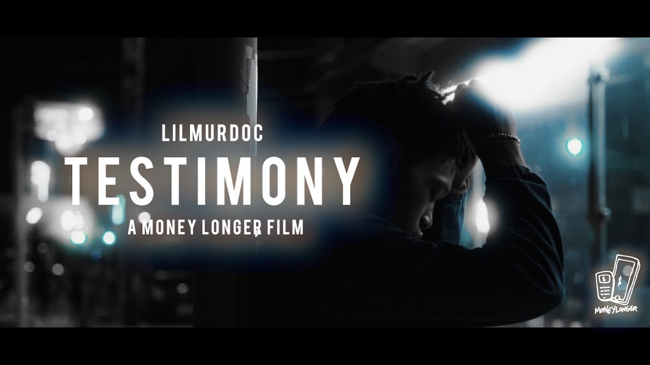 Lilmurdoc - Testimony (Music Video) shot by @moneylonger513
