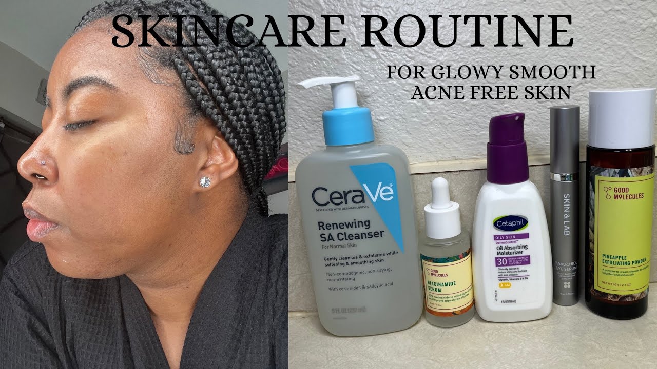 SKINCARE ROUTINE FOR GLOWY SMOOTH ACNE FREE SKIN 2025