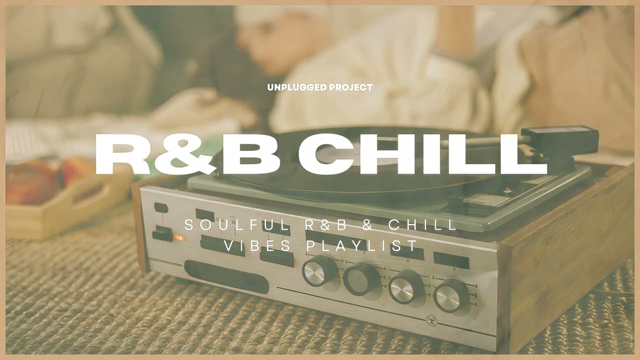 Soulful R&B & Chill Vibes Playlist | Frank Ocean, SZA, Bill Withers & More