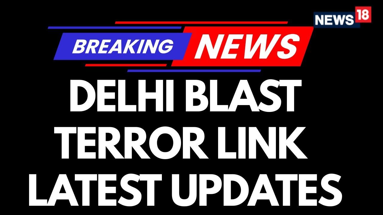 Red Fort Blast LIVE | Shocking Delhi Terror Blast Probe Details Revealed | Act Of War? | N18L