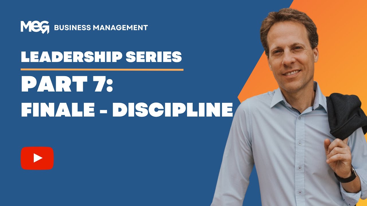 7 Step LEADERSHIP Series Finale: Discipline!