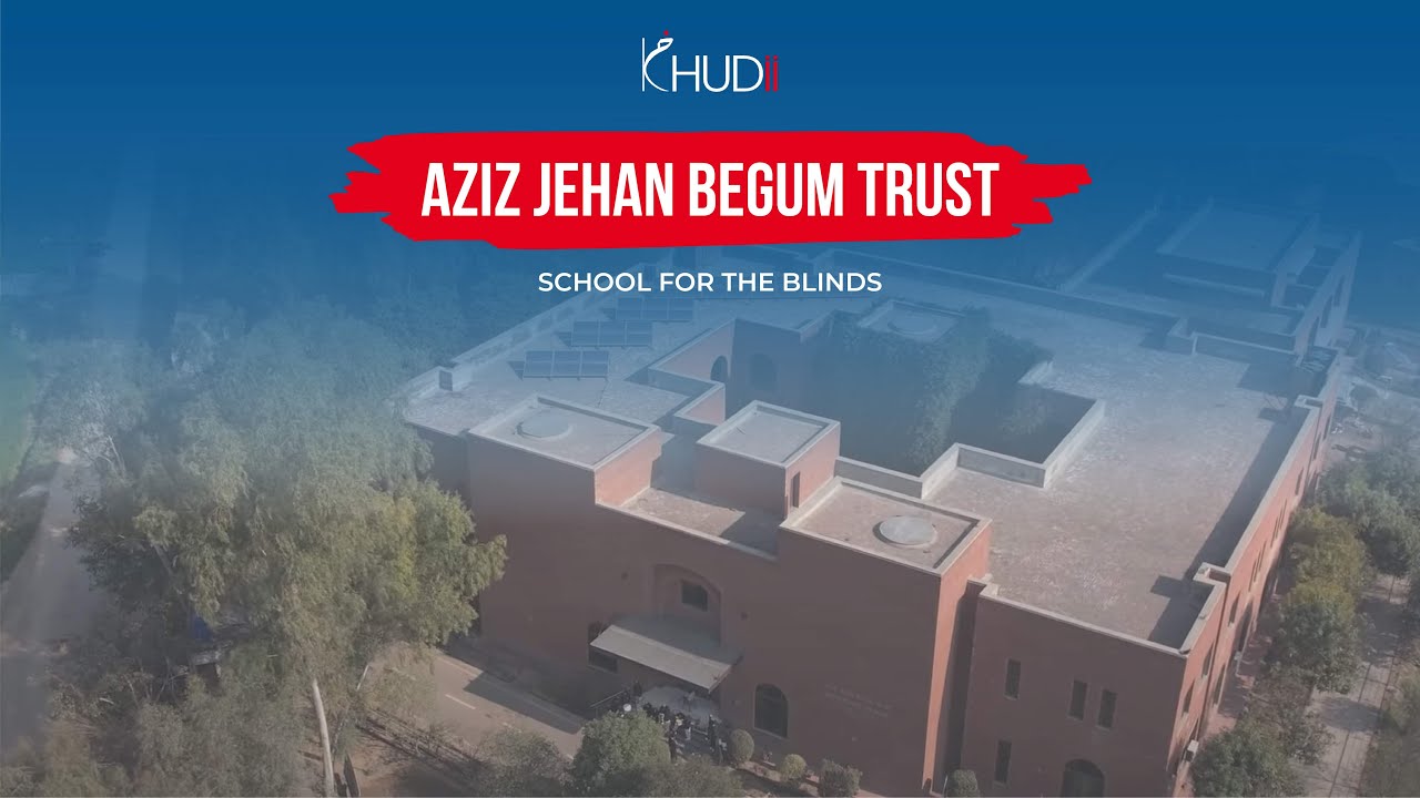 AZIZ JEHAN BEGUM TRUST  ||  SCHOOL FOR THE BLINDS ||  KHUDII OFFICIAL