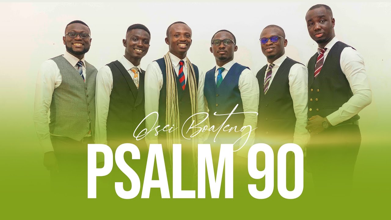 PSALM 90 - OSEI BOATENG