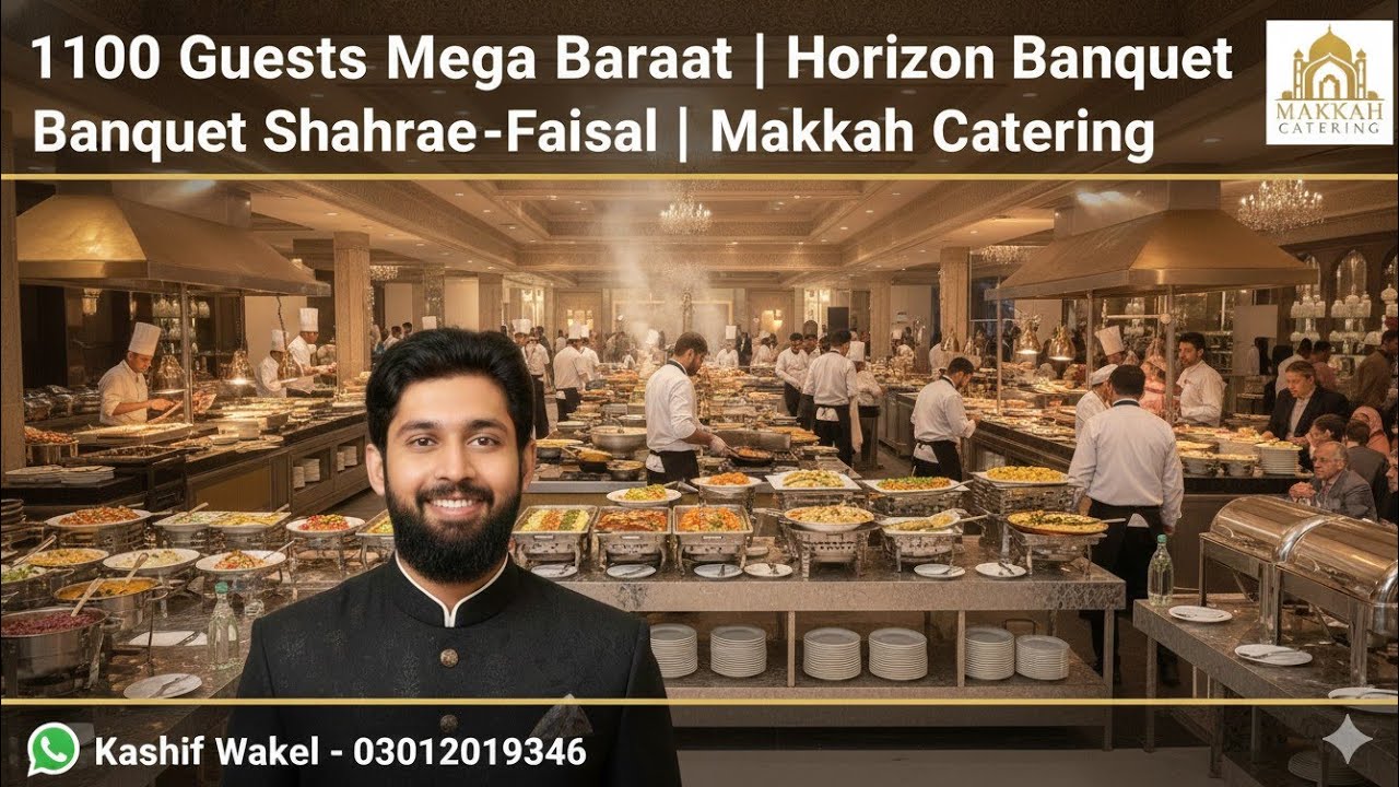 1100 Guests MEGA Baraat | Horizon Banquet Shahra-e-Faisal | Makkah Catering Karachi