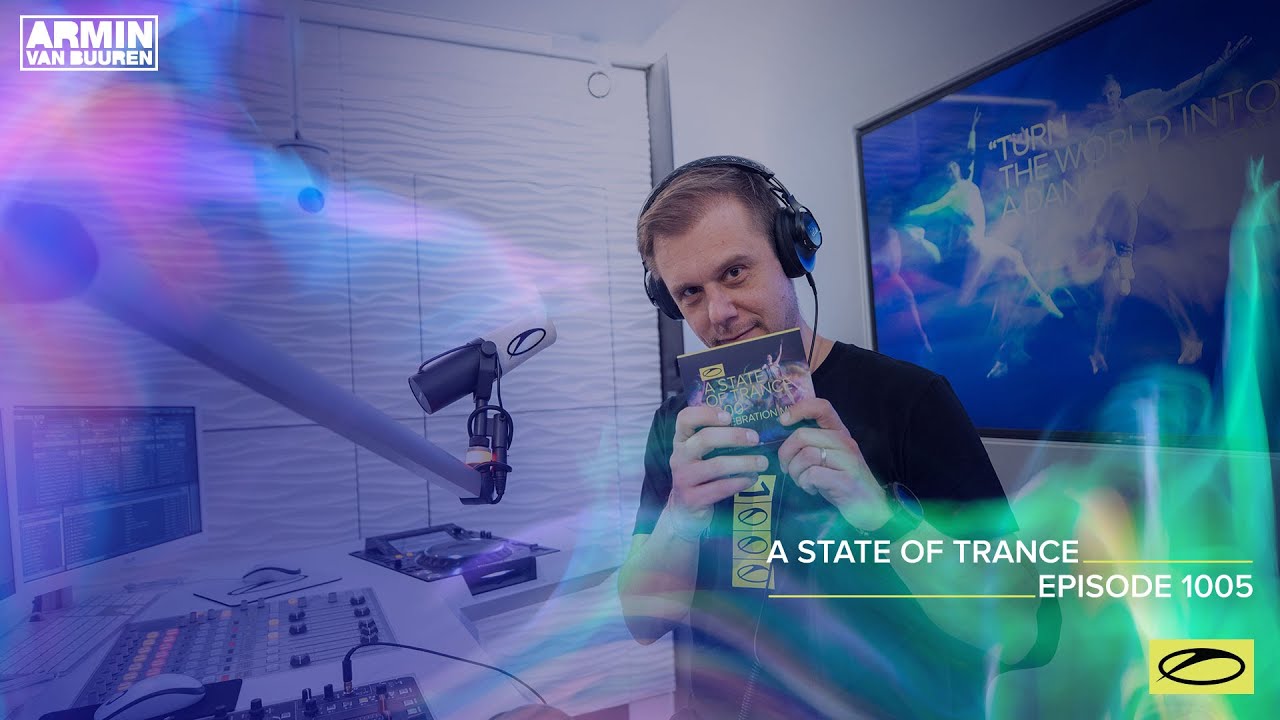 A State of Trance Episode 1005 [@astateoftrance]
