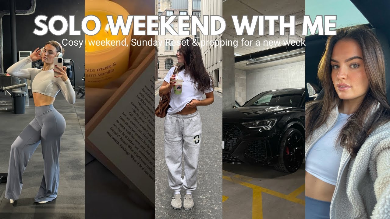 SPEND A SOLO WEEKEND WITH ME | resetting for a new week, cosy solo time & girly chats