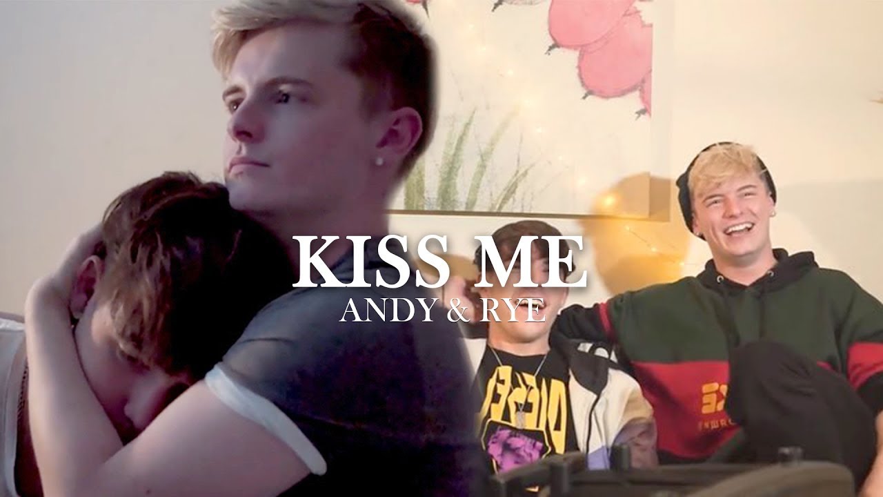 Andy & Rye | Kiss Me