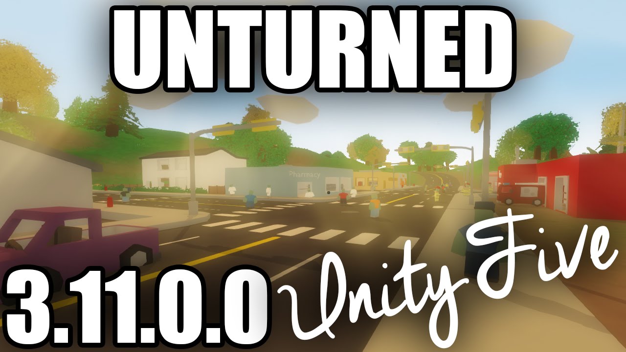 Unturned 3.11.0.0: UNITY 5 - Graphical/Performance Improvements + Free Modding