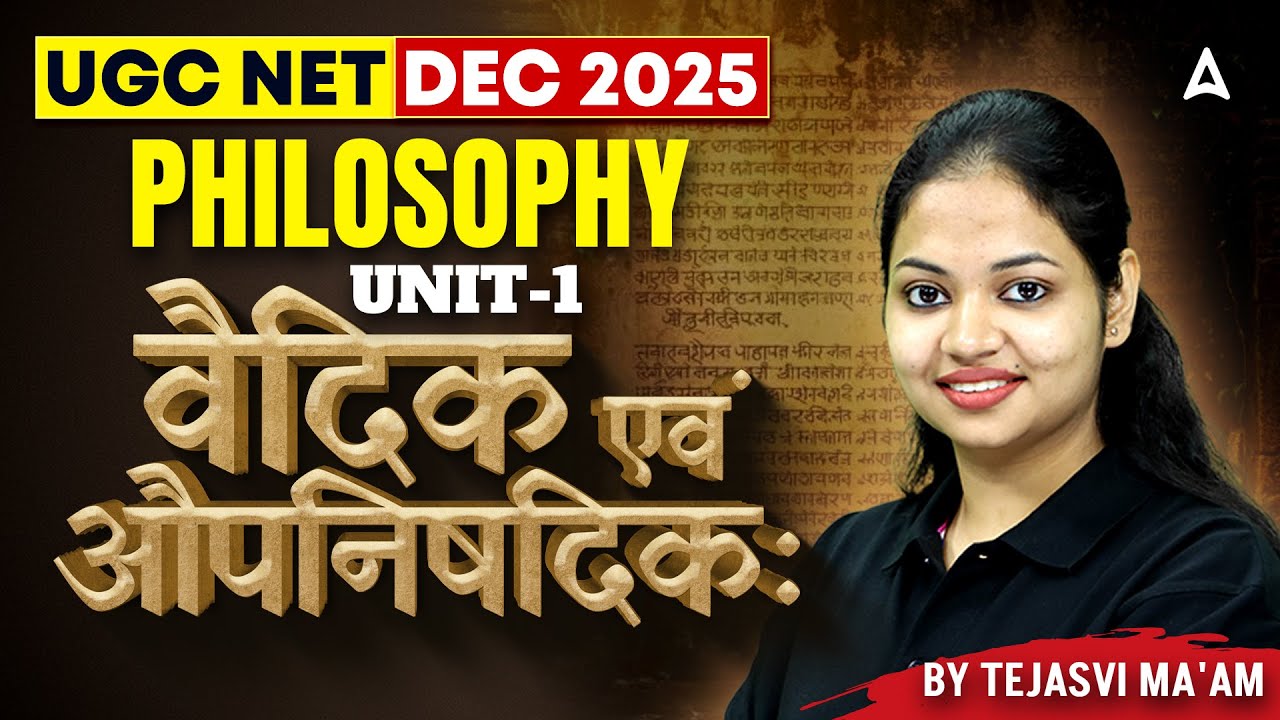 UGC NET Philosophy Unit 1 वैदिक & उपनिषद BY Tejasvi Ma'am