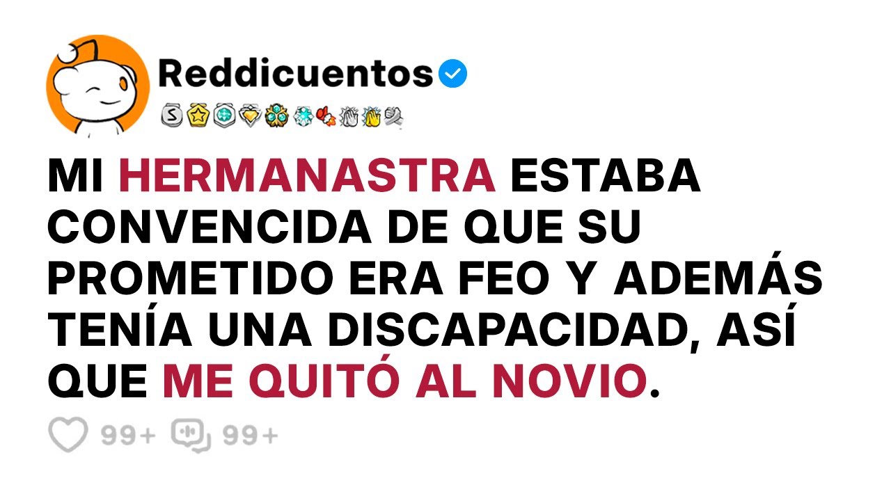 Mi Hermanastra Estaba Convencida De Que Su Prometido Era Feo Y Me Quit&oacute; Al Novio
