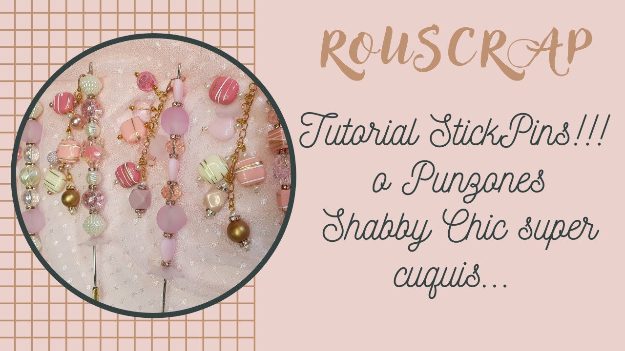 Tutorial StickPins!!! o Punzones Shabby Chic super cuquis...
