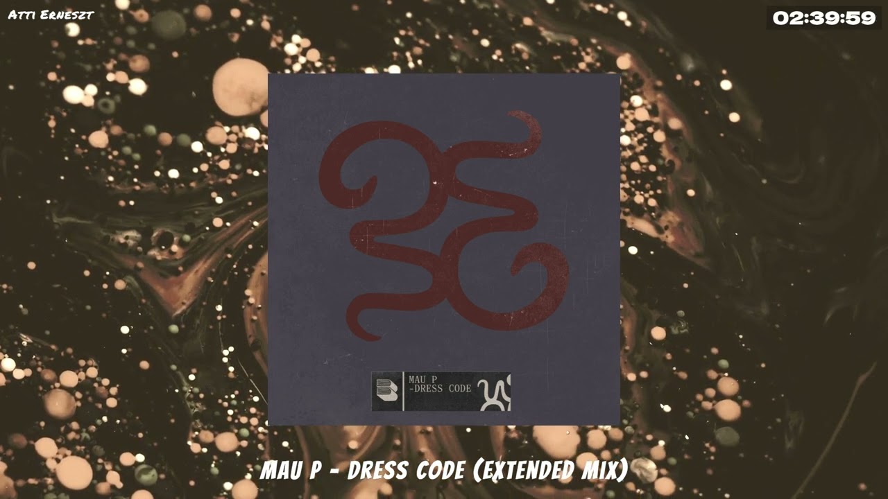 Mau P - Dress Code (Extended Mix)