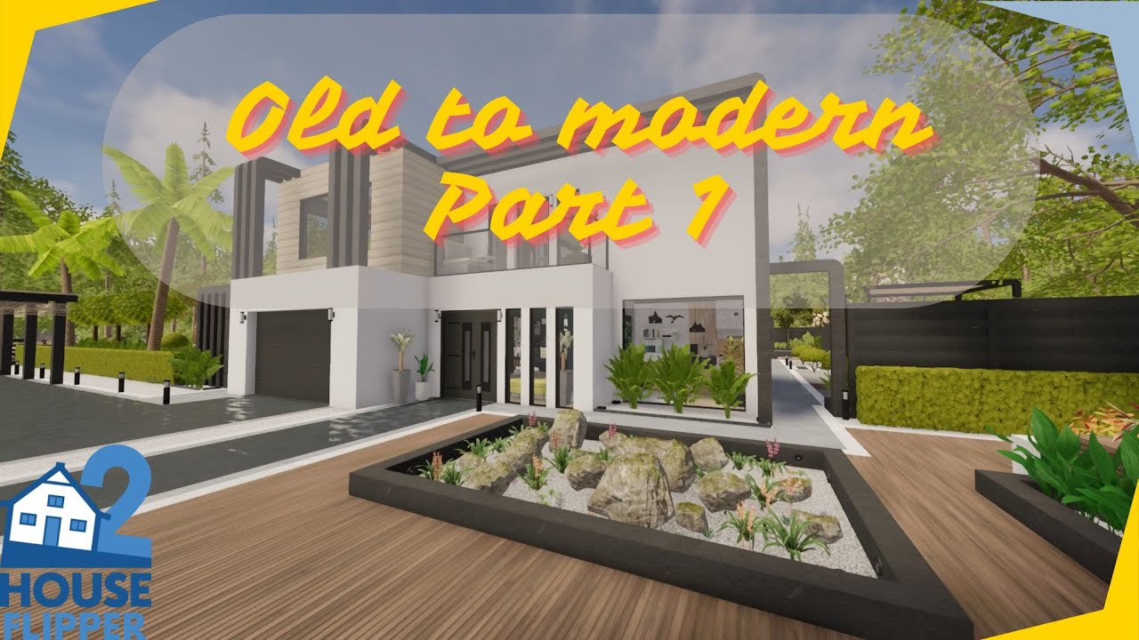 🏠 Old to modern Part 1/ House Flipper 2/ Custom Job/ No commentary longplay