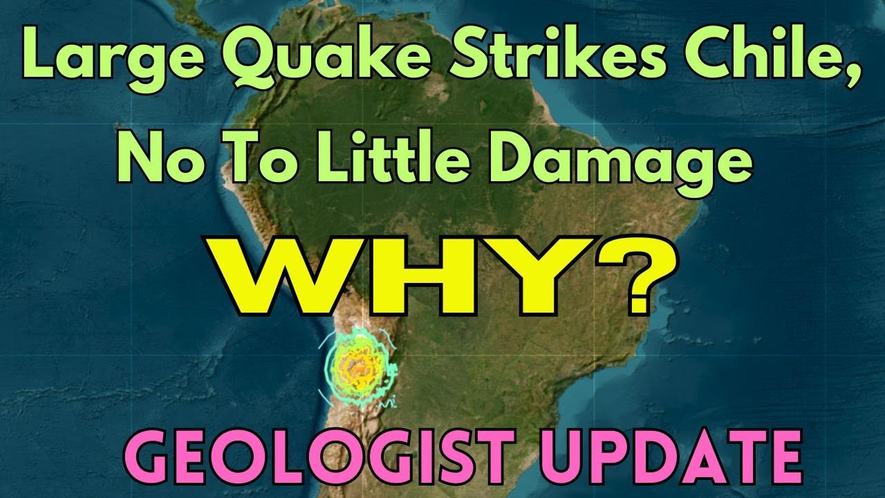 Why Did A Large (M7.4) Quake Hit Chile But Cause Little Damage? Geologist Discusses
