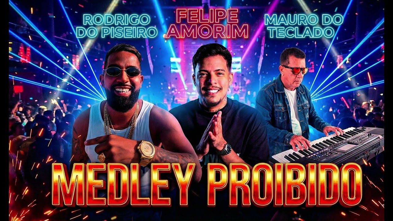 Medley proibido - Felipe Amorim - Rodrigo do pizeiro Mauro do teclado 