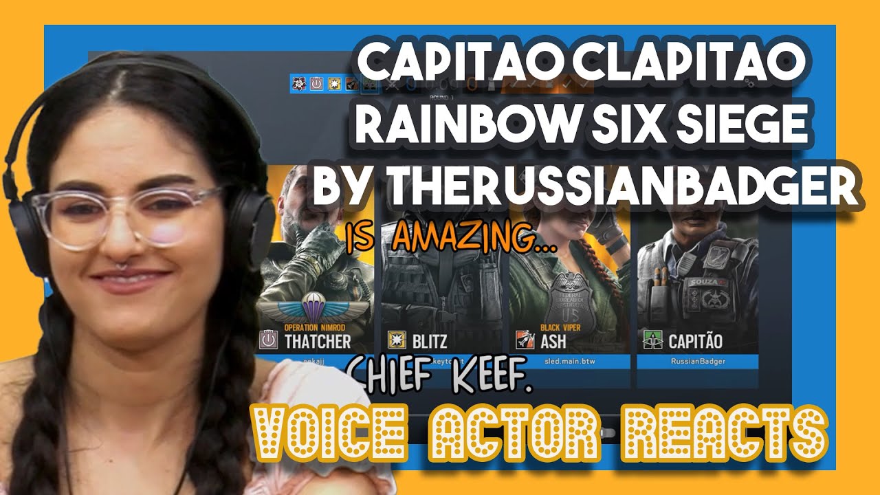 CAPITAO CLAPITAO Rainbow Six Siege by TheRussianBadger | Voice Actor Reacts
