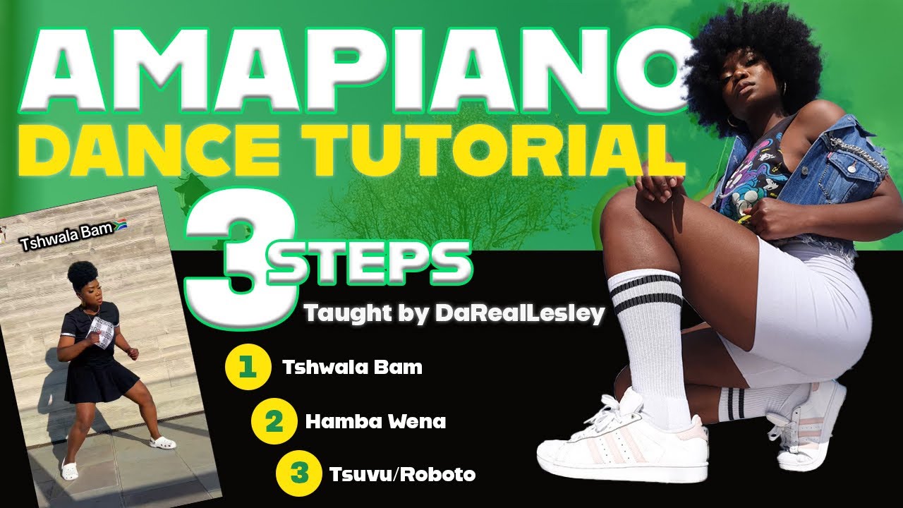 Amapiano Dance Tutorial for Beginners | Tshwala Bam, Hamba Wena, Tsuvu/Roboto Steps | Dareallesley