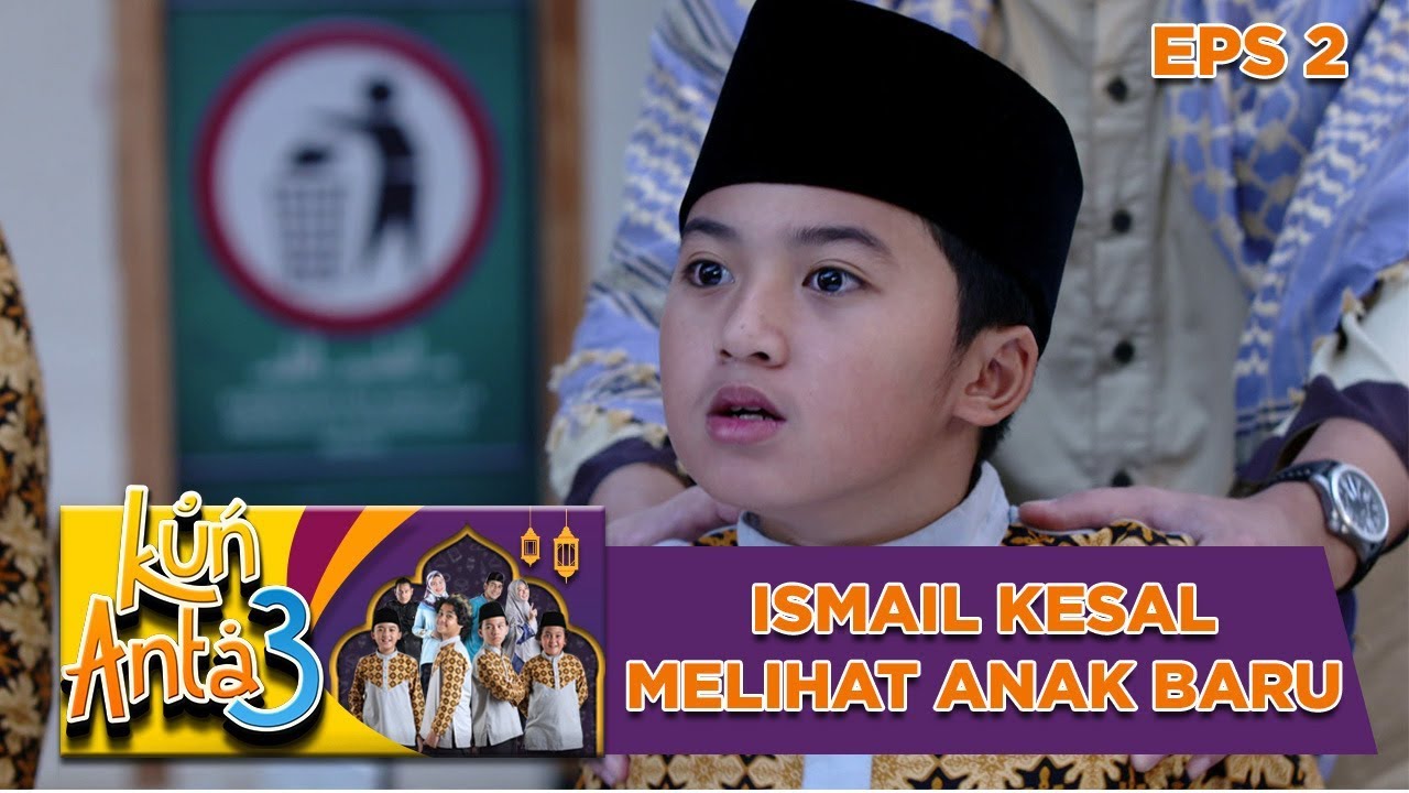 Ismail, Lukman Dan Sobri Kesal Melihat Anak Baru Pesantren Kun Anta - Kun Anta 3 Eps 2