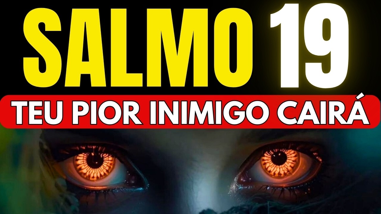 Chega de Sofrimento! Ative o Salmo 19 CONTRA Fofocas, Doenças, Dívidas e ataques de Inimigos.
