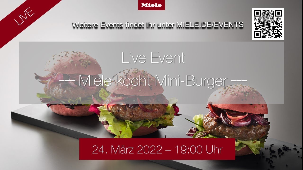 Live Event Miele kocht – Mini-Burger aus dem Combi-Dampfgarer und Backofen