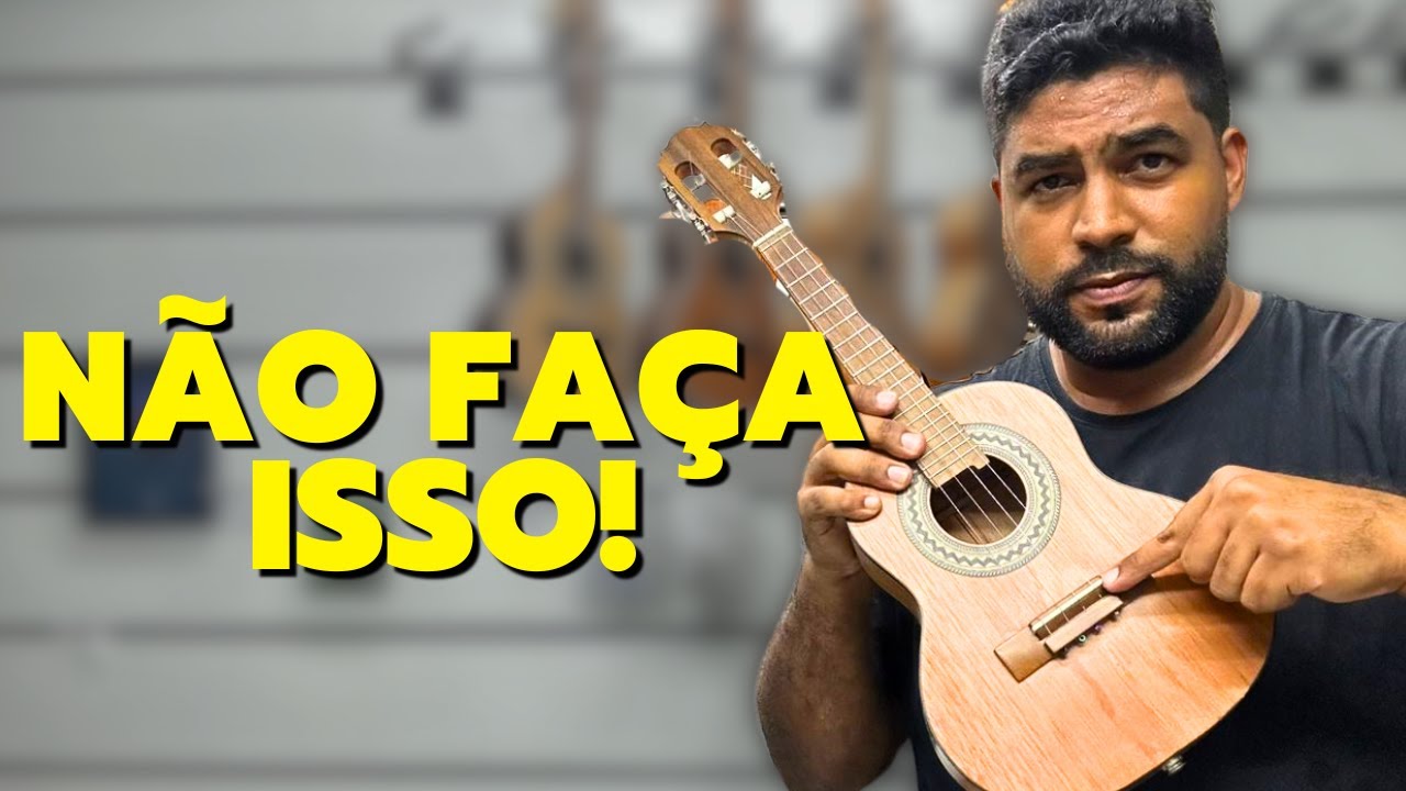 Não abaixe o rastilho do seu Cavaquinho se quiser cordas baixinhas e confortaveis de tocar (sério)