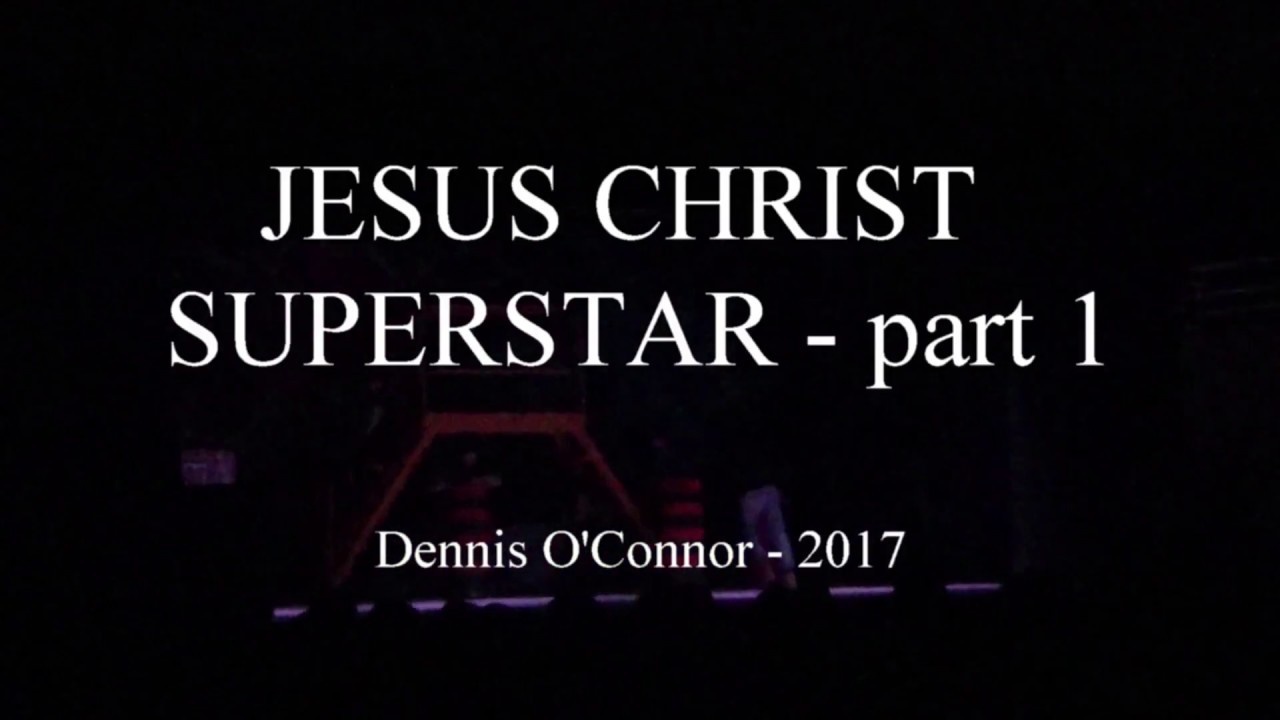 Jesus Christ Superstar   Part 1
